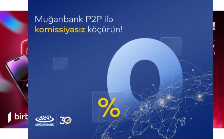 Muğanbank P2P ilə komissiyasız köçürmələr