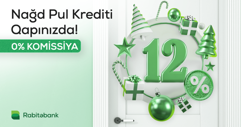 Rabitəbankda 12%-dən başlayan Nağd Pul kredit kampaniyası davam edir