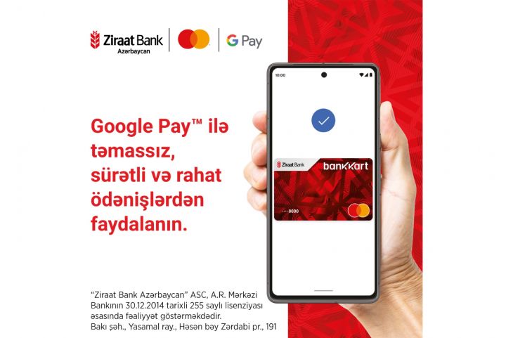 Ziraat Bank Azərbaycan Google PayTM xidmətini Mastercard istifadəçiləri üçün də əlçatan etdi